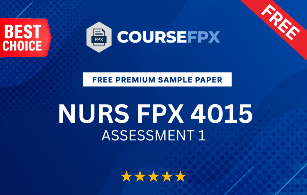 NURS FPX 4015 Assessment 1