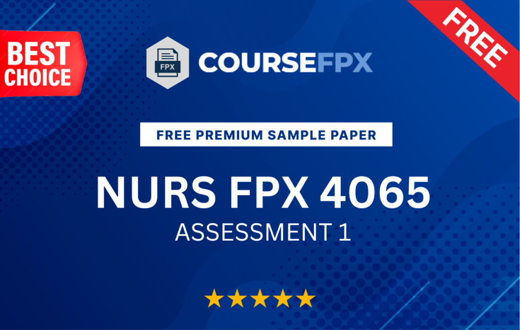 NURS FPX 4065 Assessment 1